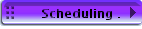 Scheduling .